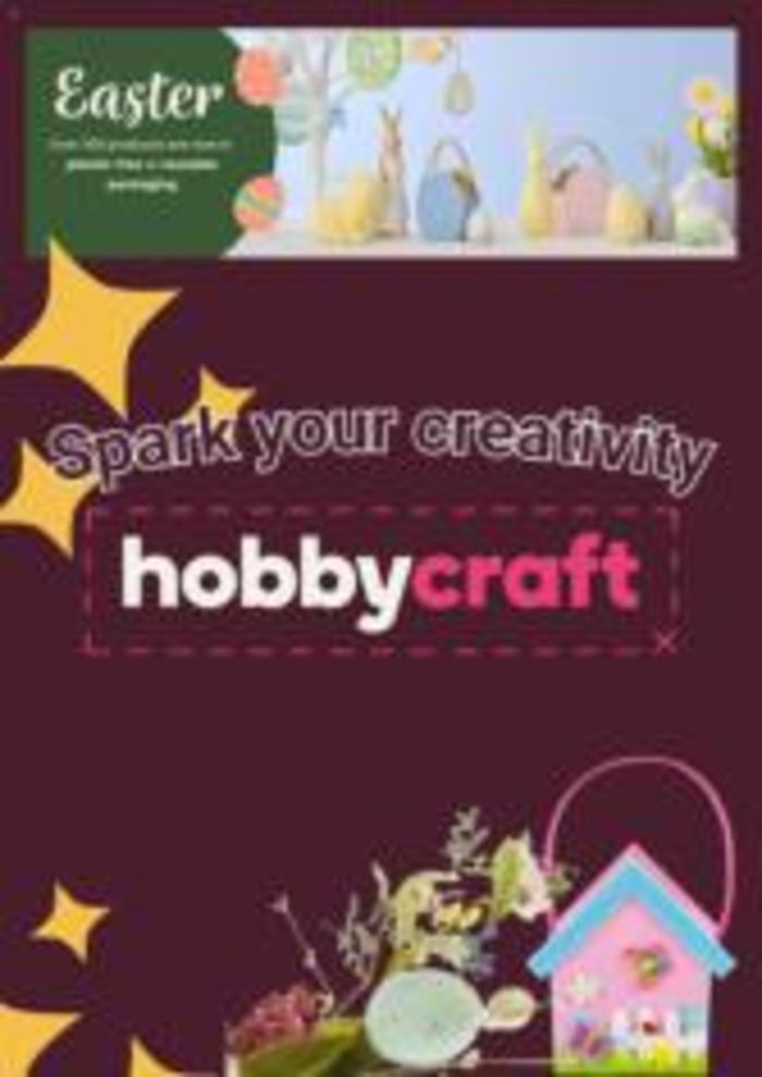 Hobbycraft catalogue in Lincoln | Spark Your Creativity | 01/03/2024 - 01/04/2024