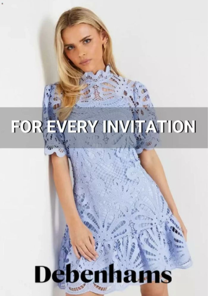 Debenhams catalogue | For Every Invitation | 08/04/2024 - 08/05/2024