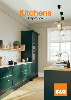 B&Q catalogue in Leicester | B&Q Kitchens Inspirations | 18/07/2023 - 31/12/2023