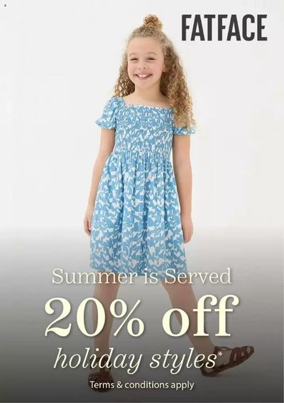 Clothes, Shoes & Accessories offers | Summer Is Served 20% Off in Fat Face | 08/07/2024 - 06/08/2024