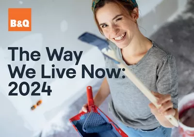 B&Q catalogue in Margate | The Way We Live Now: 2024 | 15/07/2024 - 31/12/2024