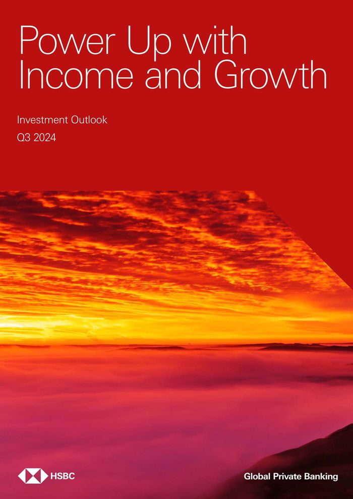 HSBC catalogue in Halesworth | Power Up with Income and Growth | 09/08/2024 - 31/12/2024