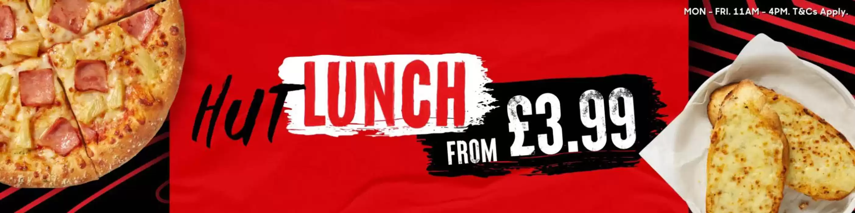 Pizza Hut catalogue | Hut Lunch From £3.99 | 01/10/2024 - 30/10/2024