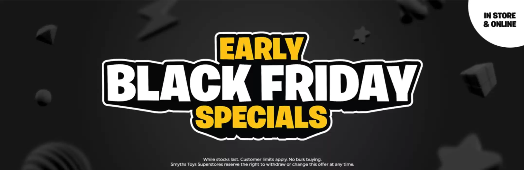 Smyths Toys catalogue in Stevenage | Early Black Friday Specials  | 12/11/2024 - 29/11/2024