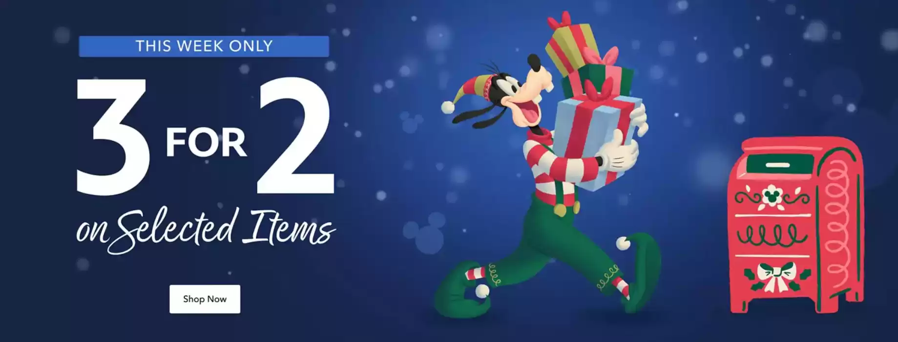 Disney Store catalogue in London | 3 For 2  | 11/12/2024 - 16/12/2024