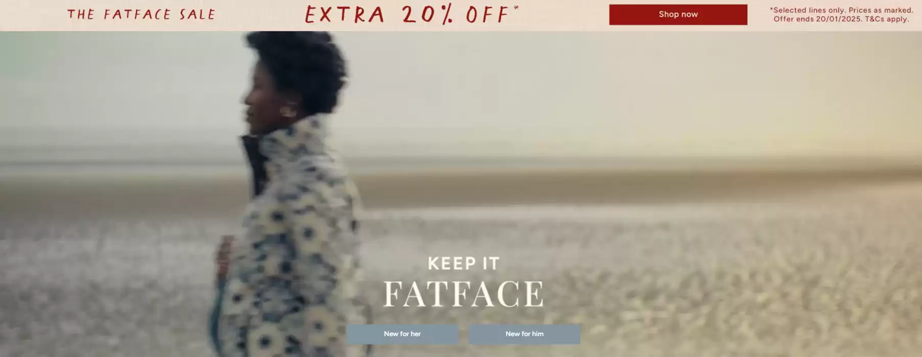 Fat Face catalogue | Ectra 20% Off | 17/01/2025 - 20/01/2025