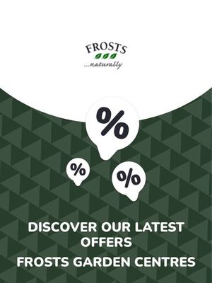Frosts Garden Centres catalogue in London | Offers Frosts Garden Centres | 05/10/2023 - 05/10/2024