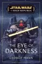 Star Wars: The Eye of Darkness ... offers at £22 in Blackwell's