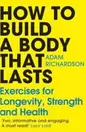 How to Build a Body That Lasts offers at £18.42 in Blackwell's