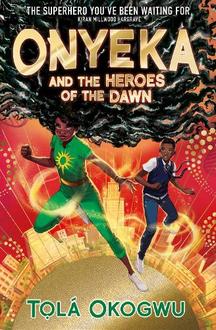 Onyeka and the Heroes of the Dawn offers at £6.49 in Waterstones Booksellers