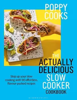 Poppy Cooks: The Actually Delicious Slow Cooker Cookbook offers at £14.99 in Waterstones Booksellers