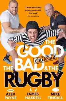 The Good, the Bad & the Rugby – Unleashed offers at £15.99 in Waterstones Booksellers