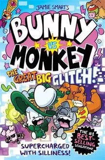 Bunny vs Monkey: The Great Big Glitch offers at £8.99 in Waterstones Booksellers