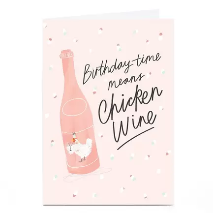 Personalised Birthday Card - Birthday Time Means Chicken Wine offers at £1.79 in Card Factory