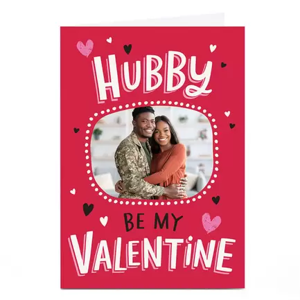 Photo Ebony Newton Valentine's Day Card - Hubby Be My Valentine offers at £2.29 in Card Factory