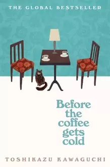 Before the Coffee Gets Cold offers at £10.99 in Foyles