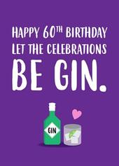 60th Birthday - Let The Celebrations Be Gin Card offers at £3.49 in Scribbler
