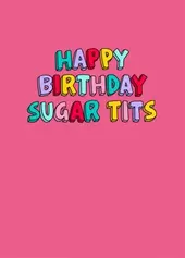 Happy Birthday Sugar Tits Card offers at £3.49 in Scribbler